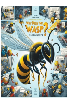 Why Did The Wasp Come? B0CM2MPP2D Book Cover