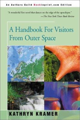A Handbook for Visitors from Outer Space 0595168086 Book Cover