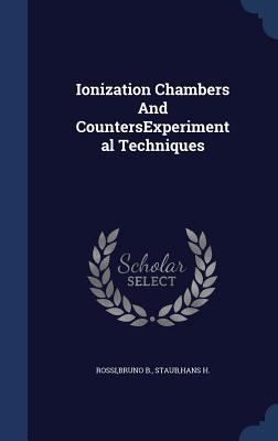 Ionization Chambers And CountersExperimental Te... 1340093642 Book Cover