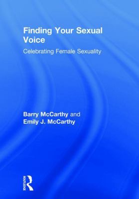 Finding Your Sexual Voice: Celebrating Female S... 1138333263 Book Cover