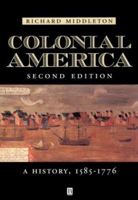 Colonial America: A History, 1585 - 1776, Secon... 1557866791 Book Cover