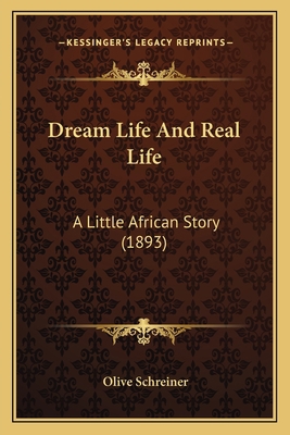 Dream Life And Real Life: A Little African Stor... 116541127X Book Cover