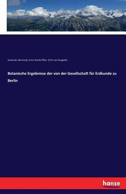 Botanische Ergebnisse der von der Gesellschaft ... [German] 3743455919 Book Cover