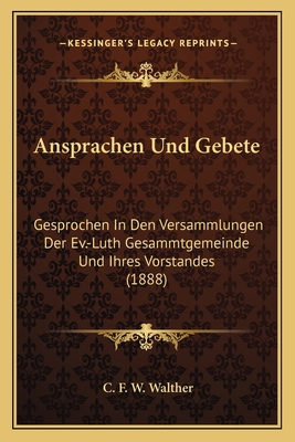 Ansprachen Und Gebete: Gesprochen In Den Versam... [German] 116807469X Book Cover