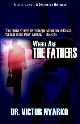 Where Are The Fathers 1593302436 Book Cover