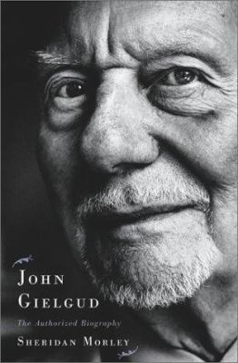 John Gielgud: The Authorized Biography 0743222423 Book Cover