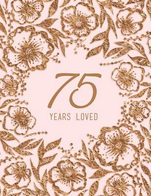 75 Years Loved 1729105831 Book Cover