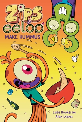 Zips and Eeloo Make Hummus: Volume 1 1524884359 Book Cover