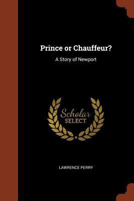 Prince or Chauffeur?: A Story of Newport 1374868558 Book Cover