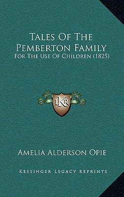 Tales Of The Pemberton Family: For The Use Of C... 1165820560 Book Cover