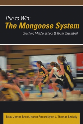 Run to Win: The Mongoose System: Coaching Middl... 1483408825 Book Cover