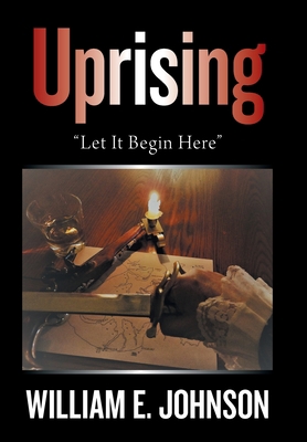Uprising: "Let It Begin Here" 1665516429 Book Cover