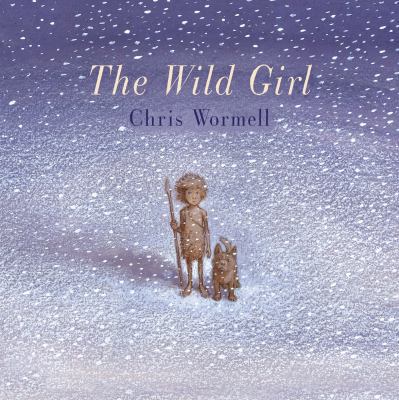 The Wild Girl 0224070266 Book Cover