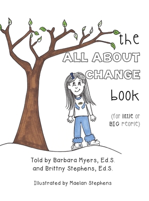 The ALL ABOUT CHANGE book (for little or BIG pe... 1662898525 Book Cover