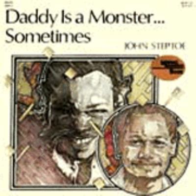Daddy Is a Monster...Sometimes 0064430421 Book Cover