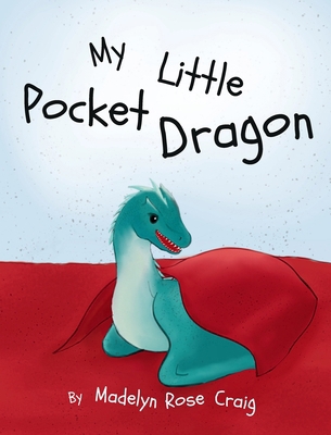 My Little Pocket Dragon 173557113X Book Cover