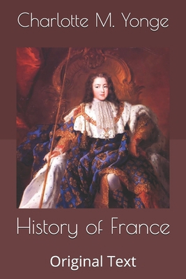 History of France: Original Text B086Y5LHPS Book Cover