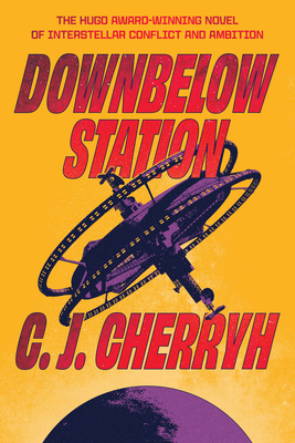 Downbelow Station 0756405505 Book Cover