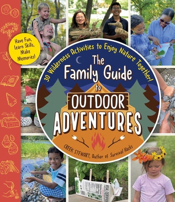 The Family Guide to Outdoor Adventures: 30 Wild... 1507220405 Book Cover