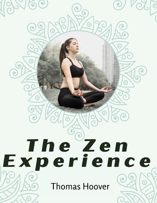 Zen Experience 1805476025 Book Cover