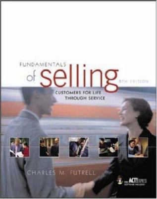 FUNDAMENTALS OF SELLING: Customers For Life Thr... 0072930217 Book Cover