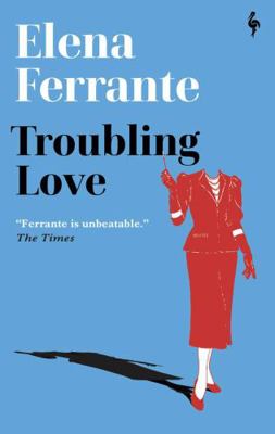 Troubling Love: The first novel by the author o... 1787704661 Book Cover