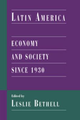 Latin America: Economy and Society Since 1930 0521595711 Book Cover