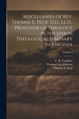 Miscellanies of Rev. Thomas E. Peck, D.D., LL.D... 1021803723 Book Cover