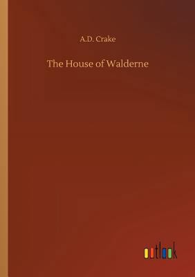 The House of Walderne 3734029228 Book Cover