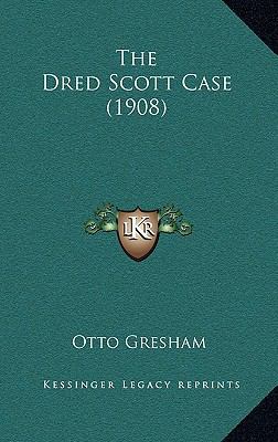 The Dred Scott Case (1908) 116870037X Book Cover