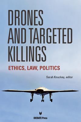 Drones and Targeted Killings: Ethics, Law, Poli... 1617700991 Book Cover