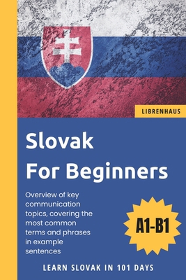 Slovak For Beginners: Learn Slovak in 101 Days B0CTT1S749 Book Cover