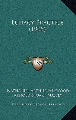 Lunacy Practice (1905) 116556470X Book Cover
