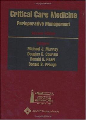 Critical Care Medicine: Perioperative Management 0781729688 Book Cover