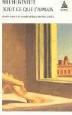 Tout ce Que J'Aimais (Babel) (French Edition) [French] 2742755403 Book Cover