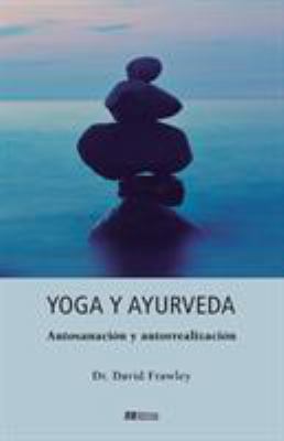 Yoga y Ayurveda [Spanish] 8493892912 Book Cover