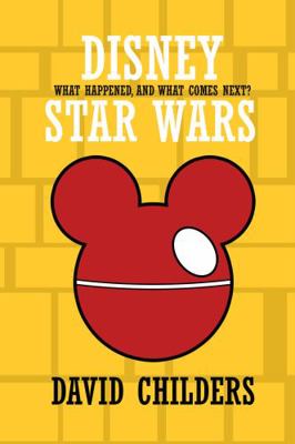 Paperback Disney Star Wars : What Happened, and What Comes Next? Book