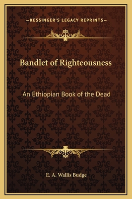 Bandlet of Righteousness: An Ethiopian Book of ... 1169267688 Book Cover