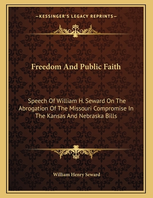 Freedom And Public Faith: Speech Of William H. ... 1163074446 Book Cover