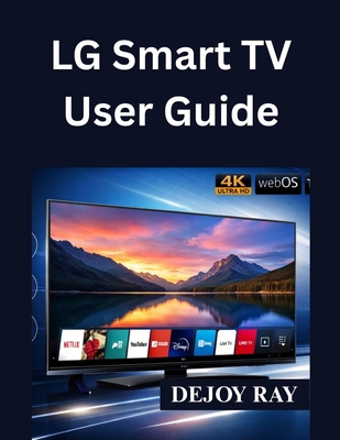 LG Smart TV User Guide: Full Setup Instructions... B0GKJ46C8G Book Cover