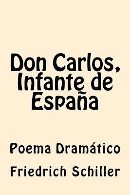 Don Carlos, Infante de España [Spanish] 1542485460 Book Cover