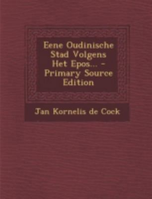 Eene Oudinische Stad Volgens Het Epos... [Dutch] 1293481211 Book Cover
