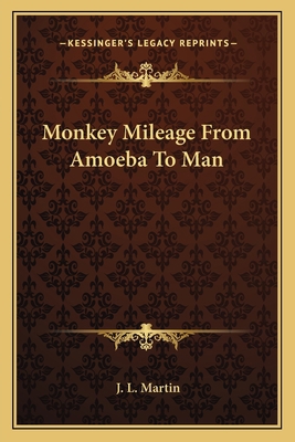 Monkey Mileage From Amoeba To Man 1163811726 Book Cover