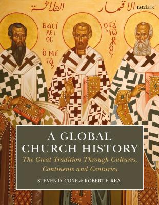 A Global Church History: The Great Tradition Th... 0567673065 Book Cover