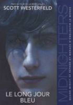 Midnighters - tome 3 Le long jour bleu (03) [French] 2266186469 Book Cover