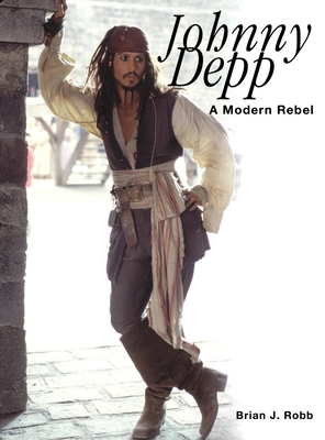Johnny Depp: A Modern Rebel 0859653536 Book Cover