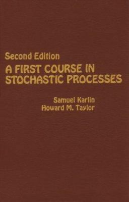 A First Course in Stochastic Processes 0123985528 Book Cover