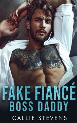 Fake Fiancé Boss Daddy B0D95D8VK4 Book Cover