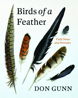 Birds of a Feather: Field Notes and Portraits 1771624949 Book Cover