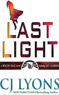 Last Light: A Beacon Falls Novel Featuring Lucy... 1978667019 Book Cover